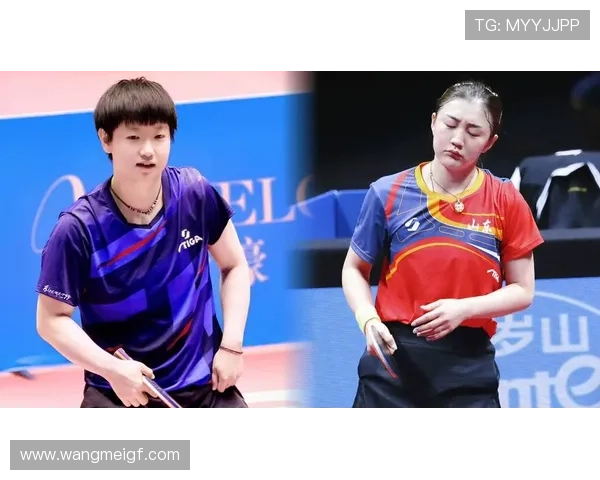 孙颖莎陈梦领衔国家队积极备战全运会乒乓球项目全力冲击冠军荣耀